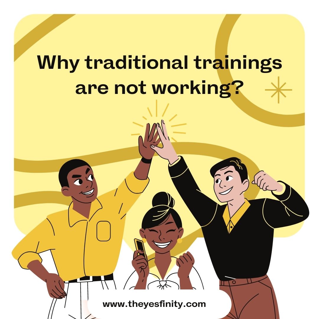 Why traditional learning does not work?