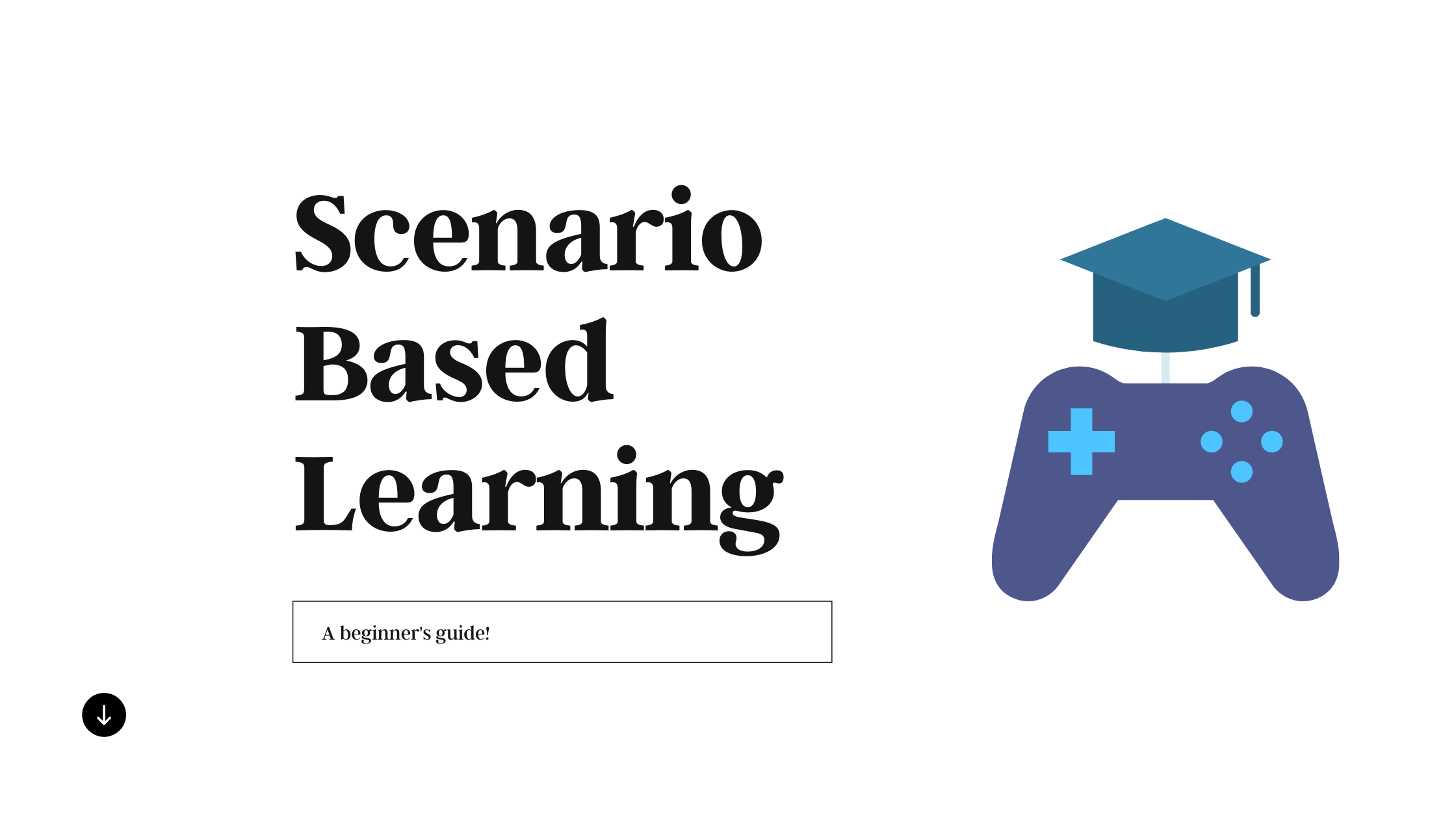 Scenario based learning